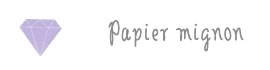 papier mignon